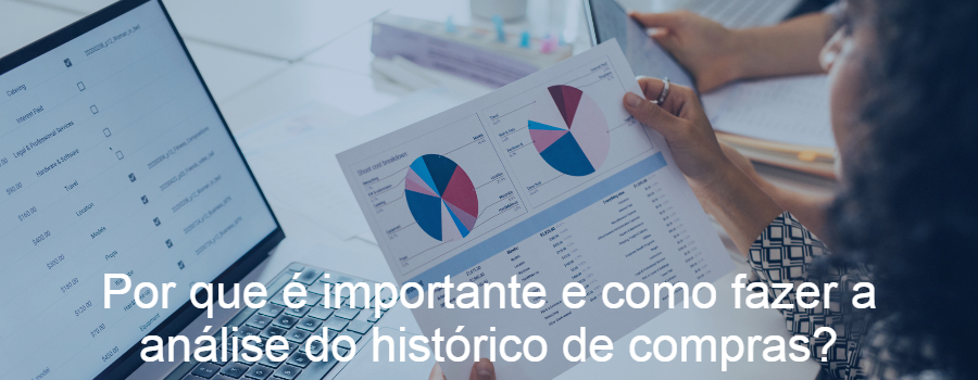 Por que é importante e como fazer a análise do histórico de compras?