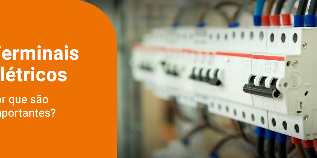 Terminais Elétricos: Por Que São Tão Importantes?